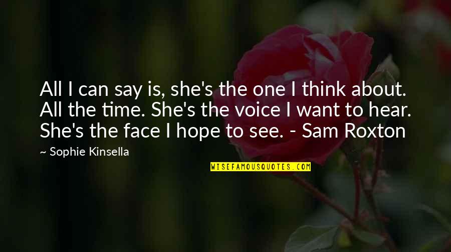 Schieferstein Clark Quotes By Sophie Kinsella: All I can say is, she's the one Schieferstein Clark Quotes By Sophie Kinsella: All I can say is, she's the one