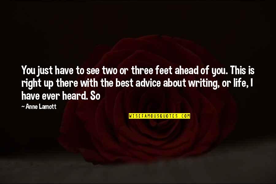 Schiefner Ralstons Tibetan Quotes By Anne Lamott: You just have to see two or three Schiefner Ralstons Tibetan Quotes By Anne Lamott: You just have to see two or three