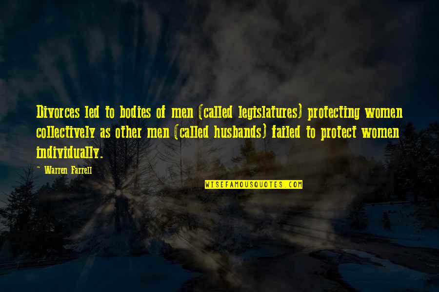 Schiefner Ralstons Tibetan Quotes By Warren Farrell: Divorces led to bodies of men (called legislatures) Schiefner Ralstons Tibetan Quotes By Warren Farrell: Divorces led to bodies of men (called legislatures)