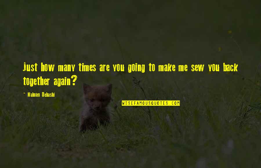 Schieritz Und Quotes By Nahoko Uehashi: Just how many times are you going to