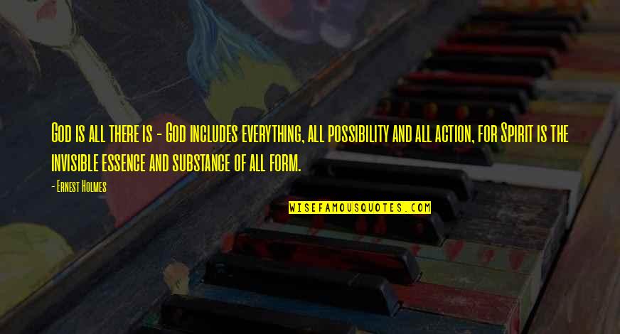 Schilcher Wein Quotes By Ernest Holmes: God is all there is - God includes Schilcher Wein Quotes By Ernest Holmes: God is all there is - God includes