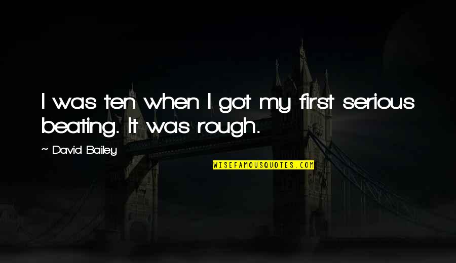 Schilderwerken Quotes By David Bailey: I was ten when I got my first