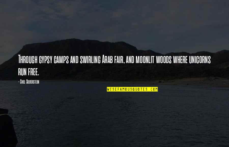 Schildkroetensuppe Quotes By Shel Silverstein: Through gypsy camps and swirling Arab fair, and