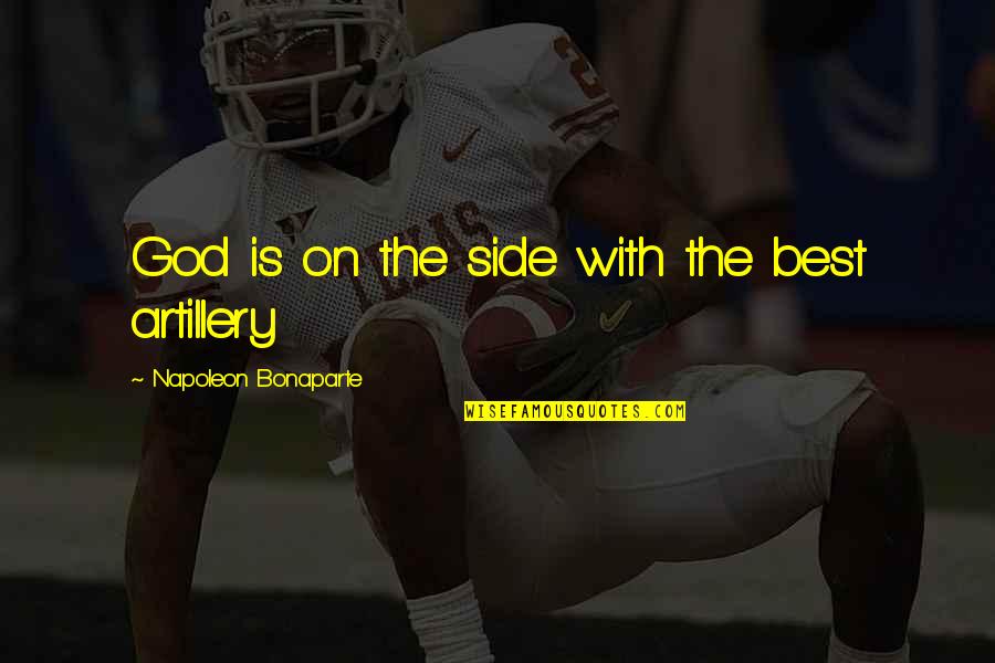 Schindelhauer E Quotes By Napoleon Bonaparte: God is on the side with the best Schindelhauer E Quotes By Napoleon Bonaparte: God is on the side with the best