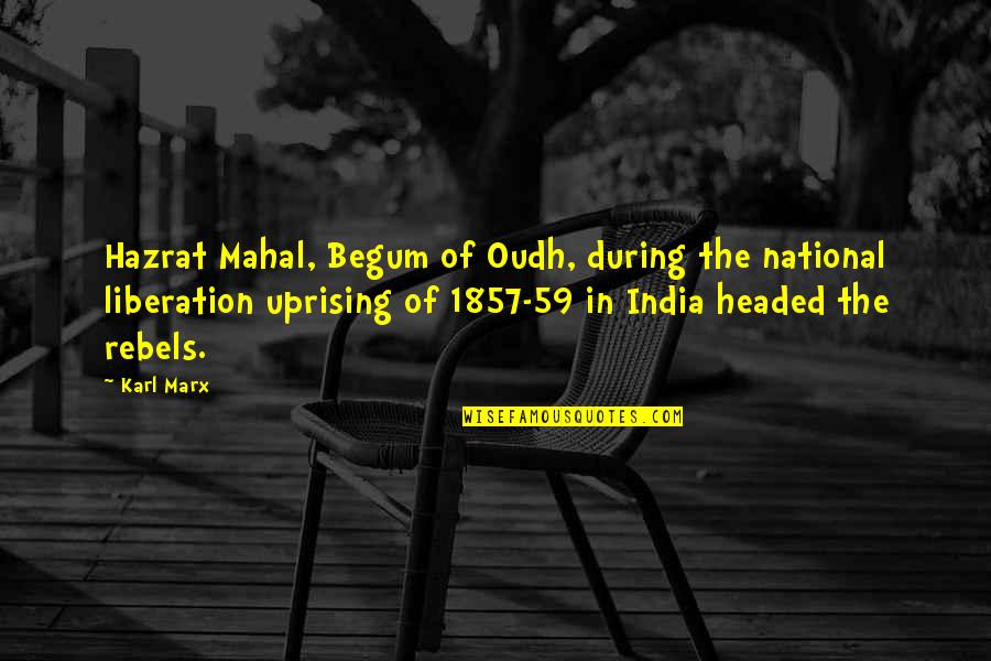 Schipperts Quotes By Karl Marx: Hazrat Mahal, Begum of Oudh, during the national Schipperts Quotes By Karl Marx: Hazrat Mahal, Begum of Oudh, during the national