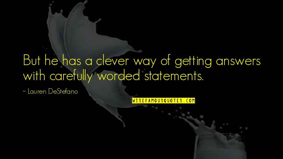 Schitts Creek Label Quotes By Lauren DeStefano: But he has a clever way of getting