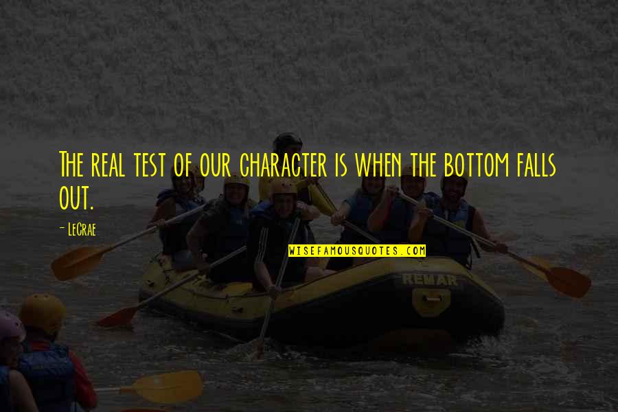 Schitts Creek Label Quotes By LeCrae: The real test of our character is when