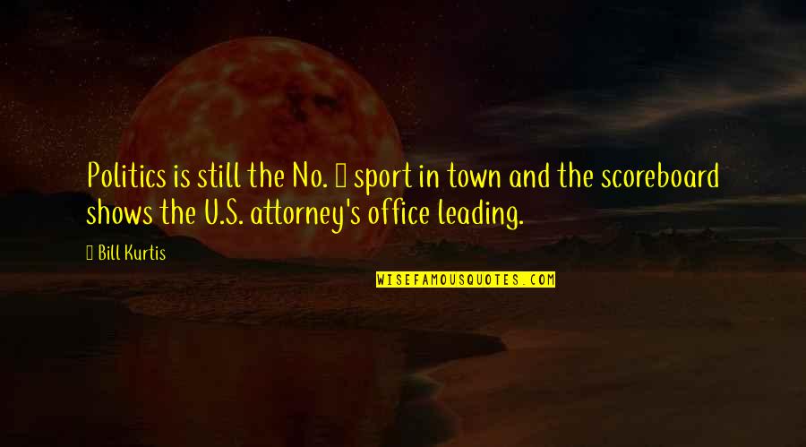 Schizofrenie Dex Quotes By Bill Kurtis: Politics is still the No. 1 sport in Schizofrenie Dex Quotes By Bill Kurtis: Politics is still the No. 1 sport in