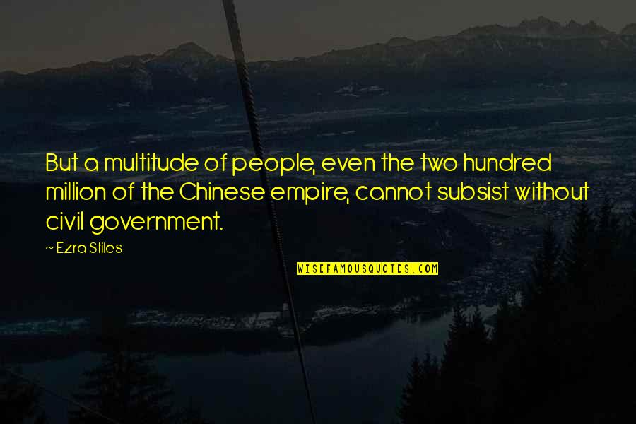 Schleierfisch Quotes By Ezra Stiles: But a multitude of people, even the two Schleierfisch Quotes By Ezra Stiles: But a multitude of people, even the two