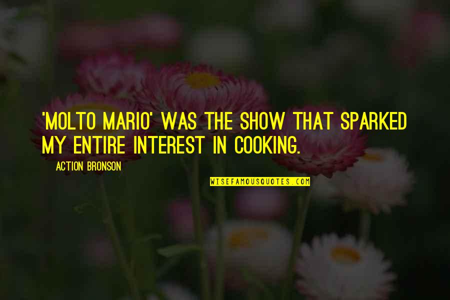 Schleimer Md Quotes By Action Bronson: 'Molto Mario' was the show that sparked my
