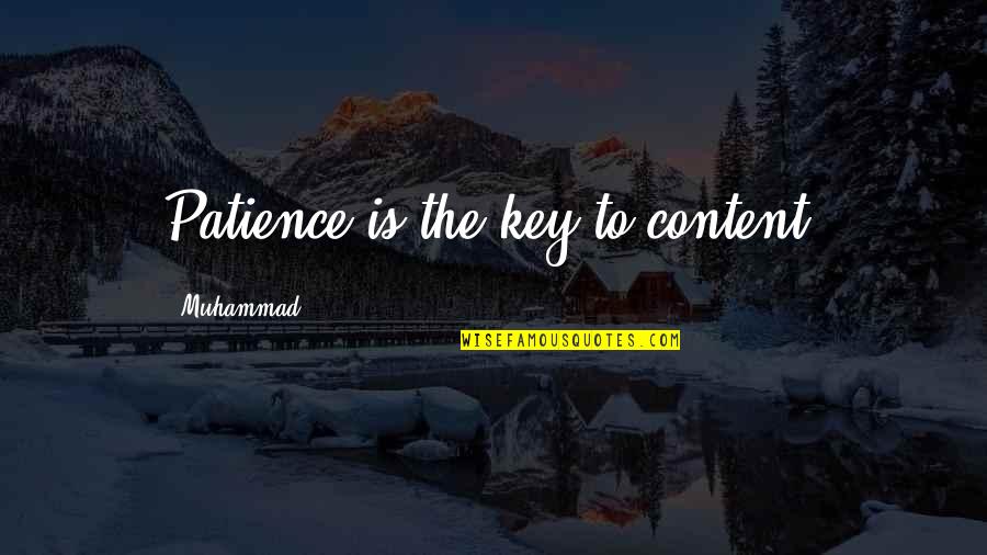 Schleper Ixelles Quotes By Muhammad: Patience is the key to content. Schleper Ixelles Quotes By Muhammad: Patience is the key to content.