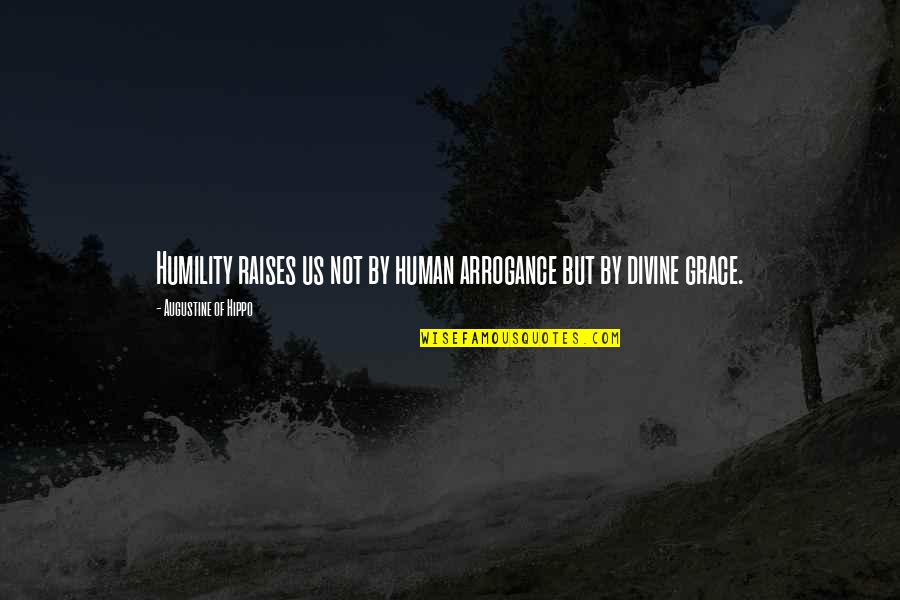 Schlepping Crossword Quotes By Augustine Of Hippo: Humility raises us not by human arrogance but