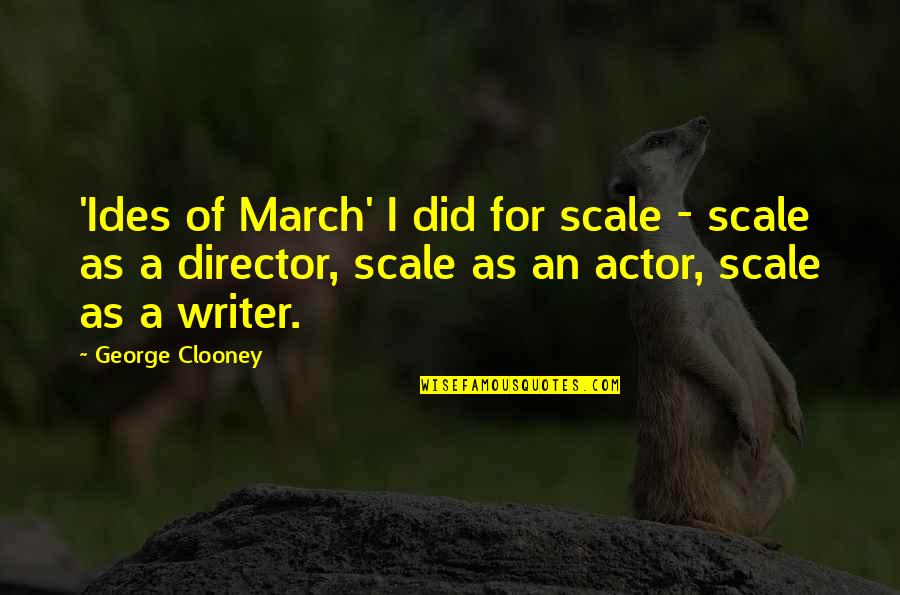 Schmeltzer Imslp Quotes By George Clooney: 'Ides of March' I did for scale -