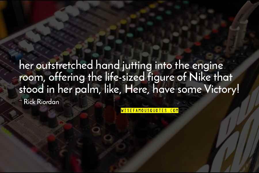 Schmergel Enterprises Quotes By Rick Riordan: her outstretched hand jutting into the engine room, Schmergel Enterprises Quotes By Rick Riordan: her outstretched hand jutting into the engine room,