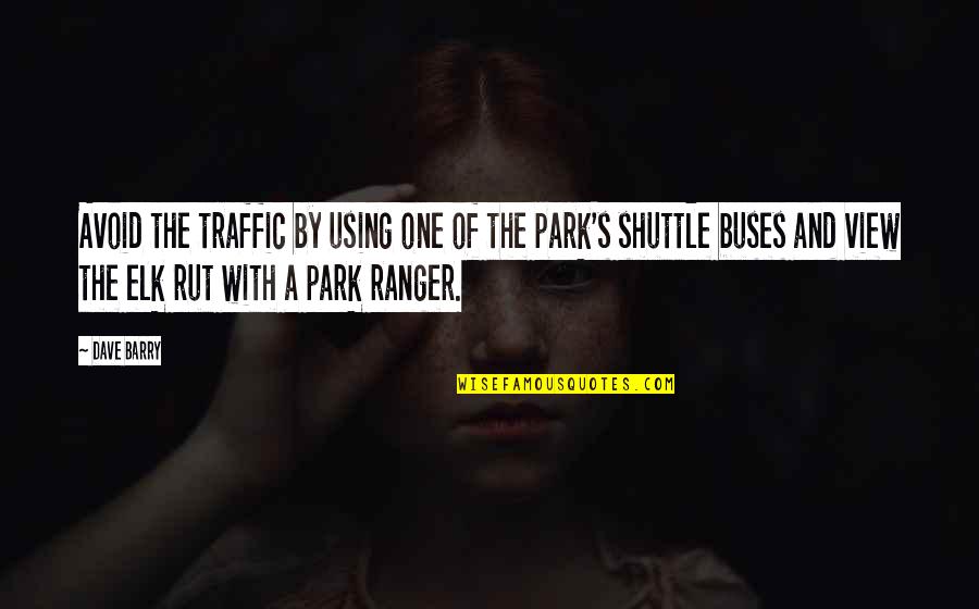 Schmidli Backdrops Quotes By Dave Barry: Avoid the traffic by using one of the Schmidli Backdrops Quotes By Dave Barry: Avoid the traffic by using one of the