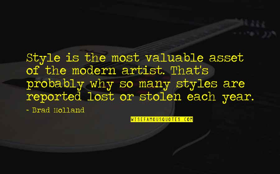 Schmiedel Allentown Quotes By Brad Holland: Style is the most valuable asset of the