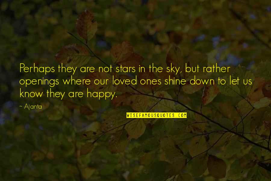 Schmittys Bar Quotes By Ajanta: Perhaps they are not stars in the sky, Schmittys Bar Quotes By Ajanta: Perhaps they are not stars in the sky,