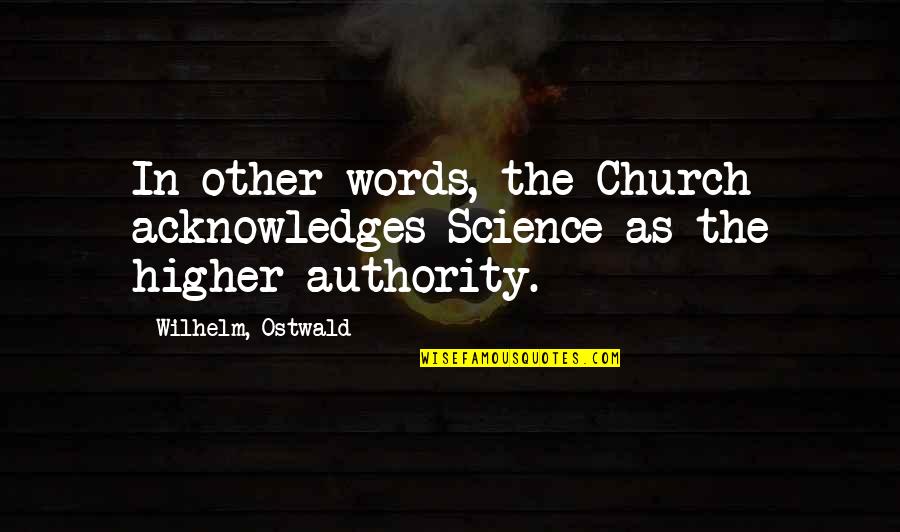 Schnallen Quotes By Wilhelm, Ostwald: In other words, the Church acknowledges Science as Schnallen Quotes By Wilhelm, Ostwald: In other words, the Church acknowledges Science as