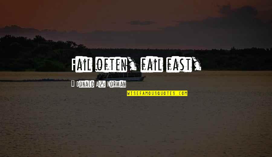 Schnarchen Youtube Quotes By Donald A. Norman: Fail often, fail fast, Schnarchen Youtube Quotes By Donald A. Norman: Fail often, fail fast,