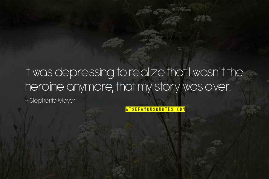 Schneeberger Cass Quotes By Stephenie Meyer: It was depressing to realize that I wasn't Schneeberger Cass Quotes By Stephenie Meyer: It was depressing to realize that I wasn't