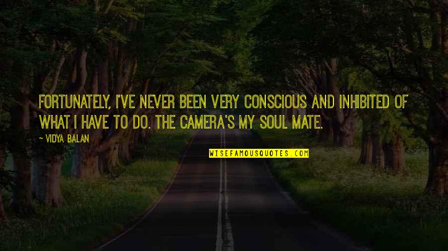 Schnera Quotes By Vidya Balan: Fortunately, I've never been very conscious and inhibited