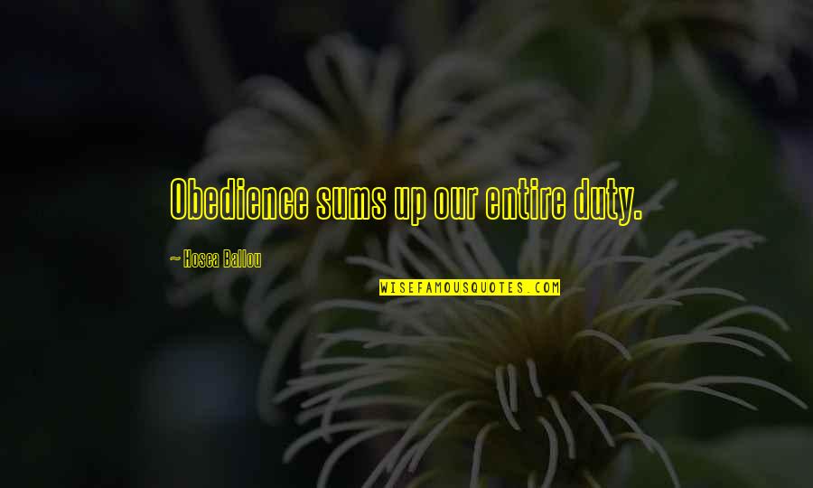Schnitger Zwolle Quotes By Hosea Ballou: Obedience sums up our entire duty.