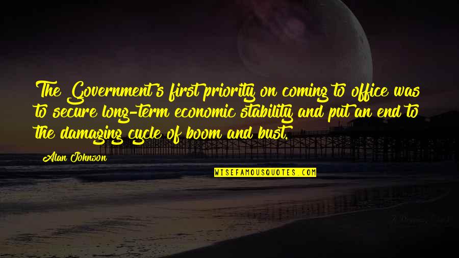 Schnitters Quotes By Alan Johnson: The Government's first priority on coming to office