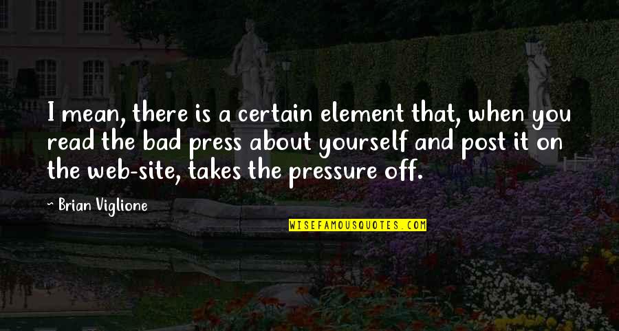 Schoeck Sommernacht Quotes By Brian Viglione: I mean, there is a certain element that,