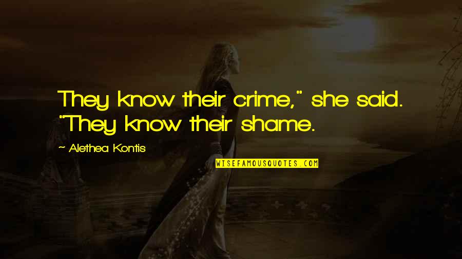 Schoeninger Piano Quotes By Alethea Kontis: They know their crime," she said. "They know