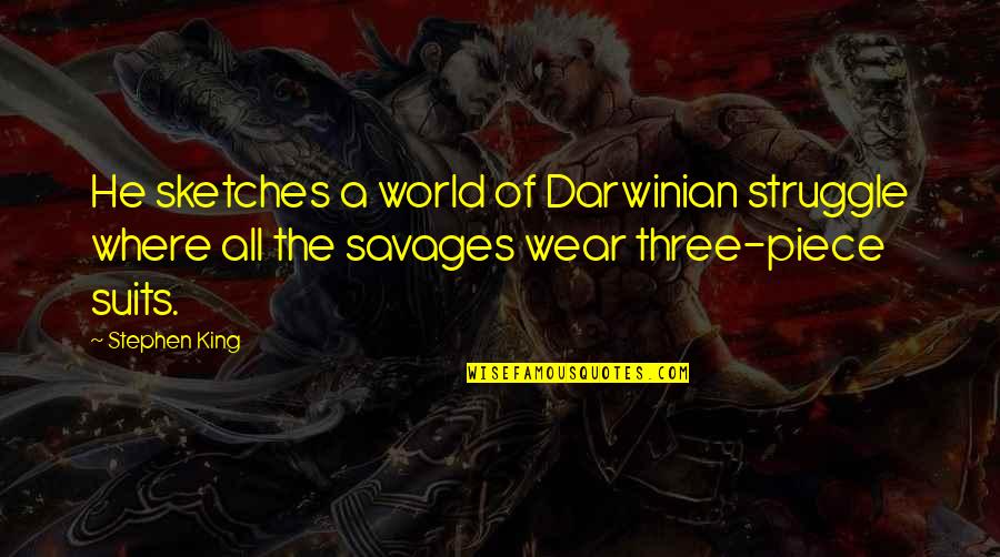 Schoenmakerskop Quotes By Stephen King: He sketches a world of Darwinian struggle where Schoenmakerskop Quotes By Stephen King: He sketches a world of Darwinian struggle where