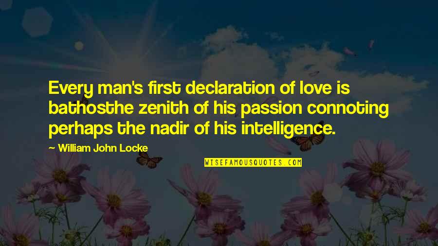 Scholes Rainfall Quotes By William John Locke: Every man's first declaration of love is bathosthe Scholes Rainfall Quotes By William John Locke: Every man's first declaration of love is bathosthe