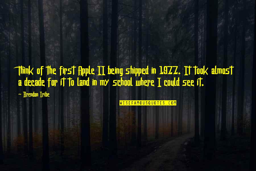 School Almost Being Over Quotes By Brendan Iribe: Think of the first Apple II being shipped School Almost Being Over Quotes By Brendan Iribe: Think of the first Apple II being shipped