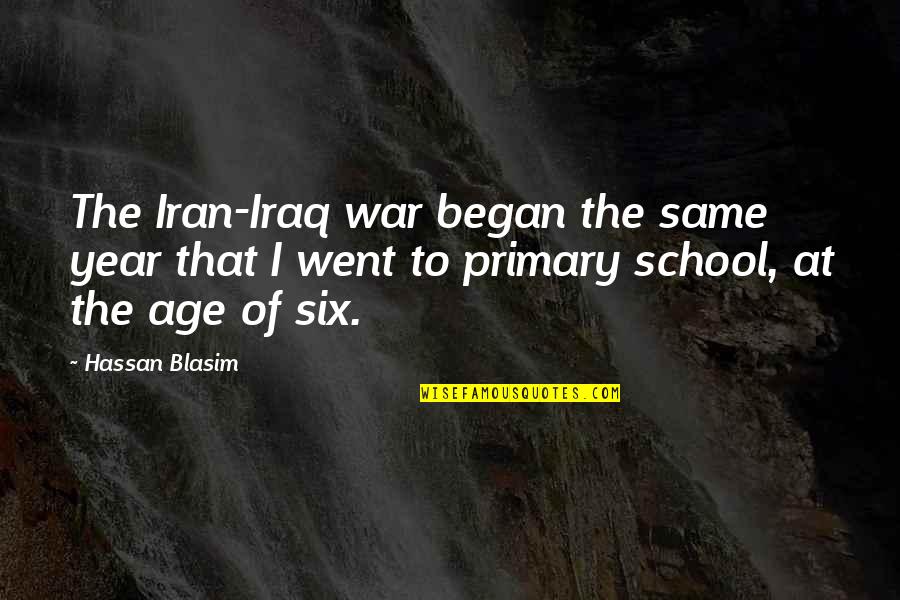 School Being A Waste Of Time Quotes By Hassan Blasim: The Iran-Iraq war began the same year that