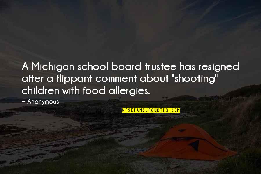 School Board Quotes By Anonymous: A Michigan school board trustee has resigned after