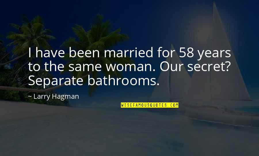 School Corridor Quotes By Larry Hagman: I have been married for 58 years to