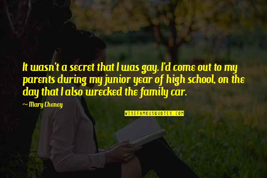 School Family Day Quotes By Mary Cheney: It wasn't a secret that I was gay.