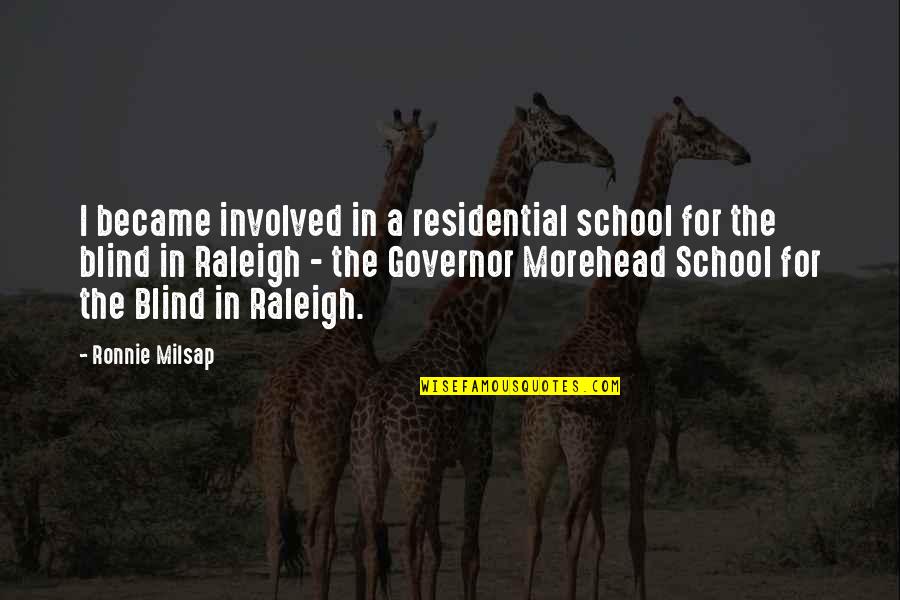 School Governor Quotes By Ronnie Milsap: I became involved in a residential school for