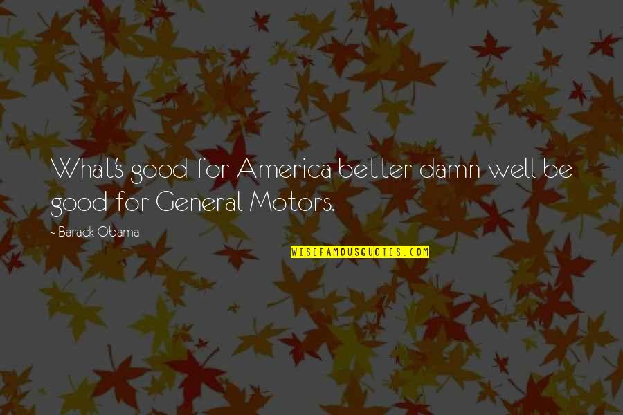 School In Pandemic Quotes By Barack Obama: What's good for America better damn well be