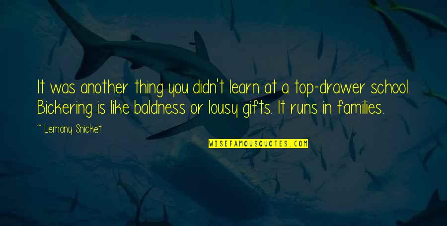 School Is Like Quotes By Lemony Snicket: It was another thing you didn't learn at