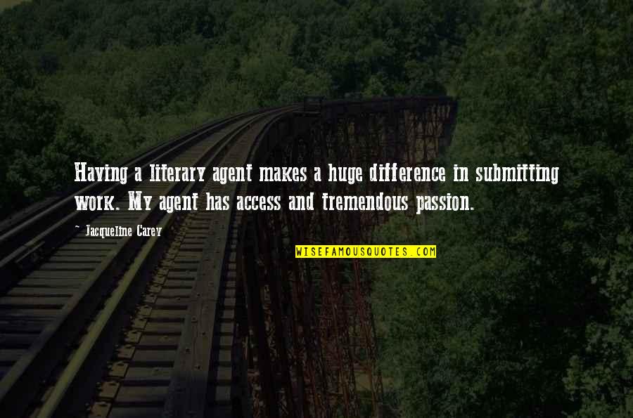 School Life Images With Quotes By Jacqueline Carey: Having a literary agent makes a huge difference School Life Images With Quotes By Jacqueline Carey: Having a literary agent makes a huge difference