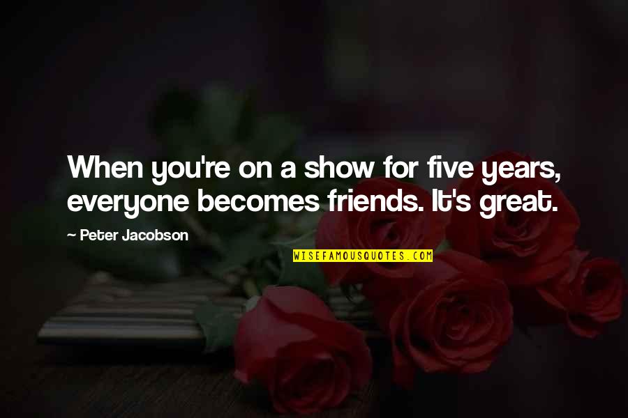 School Rag Day Quotes By Peter Jacobson: When you're on a show for five years,