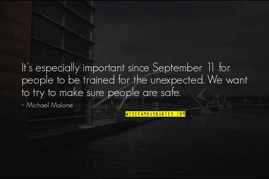 School Related Quotes By Michael Malone: It's especially important since September 11 for people