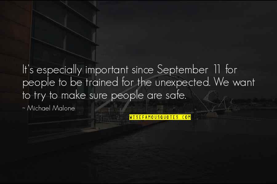 School Related Quotes By Michael Malone: It's especially important since September 11 for people School Related Quotes By Michael Malone: It's especially important since September 11 for people