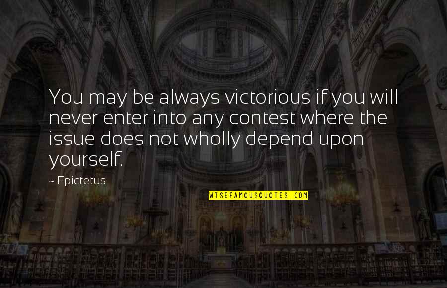 School Teacher In Beloved Quotes By Epictetus: You may be always victorious if you will