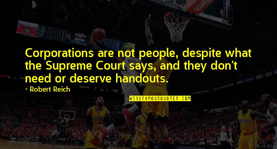 Schooled By Gordon Korman Rain Quotes By Robert Reich: Corporations are not people, despite what the Supreme Schooled By Gordon Korman Rain Quotes By Robert Reich: Corporations are not people, despite what the Supreme