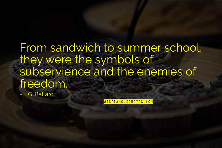 School's Out For Summer Quotes By J.G. Ballard: From sandwich to summer school, they were the