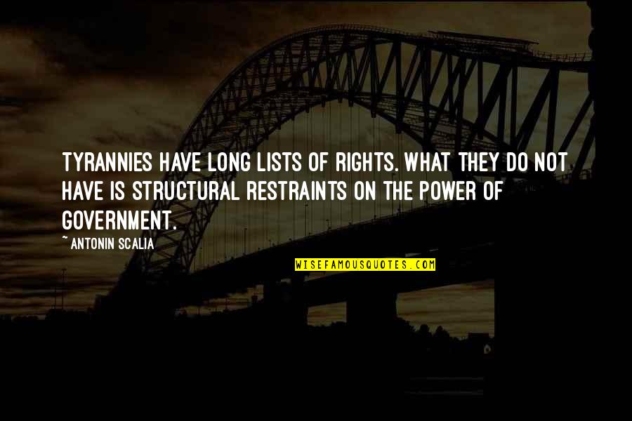 Schoonhoven Tiles Quotes By Antonin Scalia: Tyrannies have long lists of rights. What they Schoonhoven Tiles Quotes By Antonin Scalia: Tyrannies have long lists of rights. What they