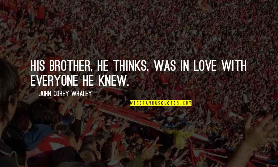 Schopenhauer Truth Quotes By John Corey Whaley: His brother, he thinks, was in love with Schopenhauer Truth Quotes By John Corey Whaley: His brother, he thinks, was in love with