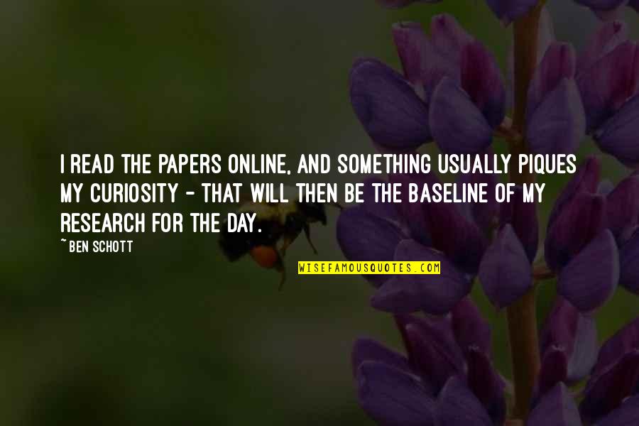 Schott Quotes By Ben Schott: I read the papers online, and something usually