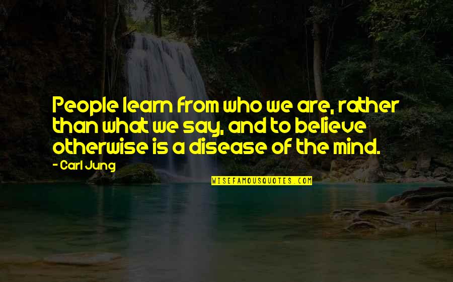 Schottel Transverse Quotes By Carl Jung: People learn from who we are, rather than Schottel Transverse Quotes By Carl Jung: People learn from who we are, rather than